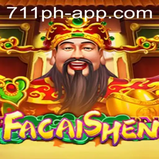 Discover the Thrills of FaCaiShen on the 711ph App